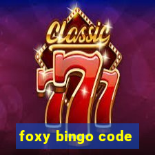 foxy bingo code