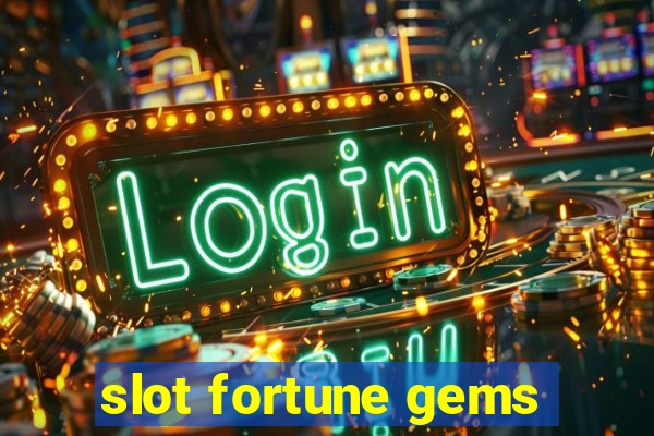 slot fortune gems