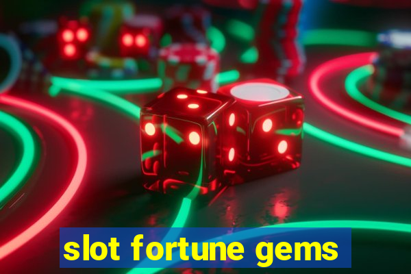 slot fortune gems