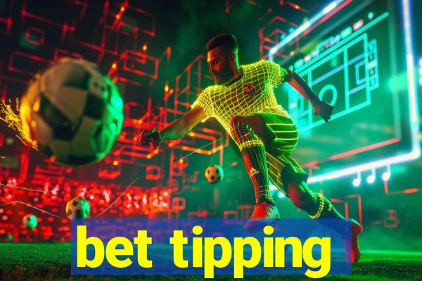 bet tipping