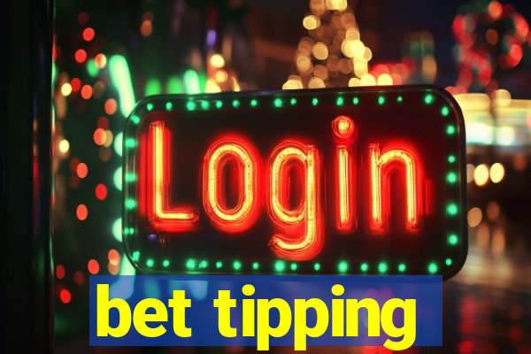 bet tipping