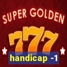 handicap -1