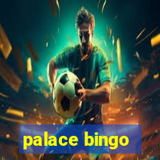 palace bingo