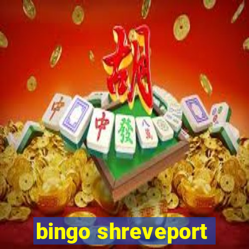 bingo shreveport