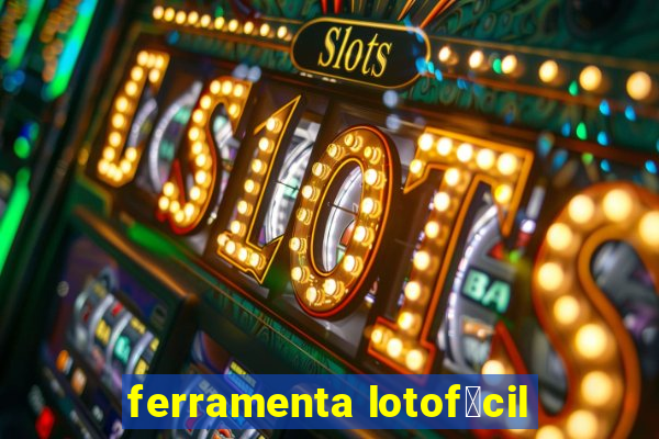 ferramenta lotof谩cil