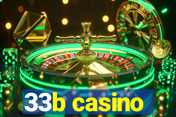 33b casino