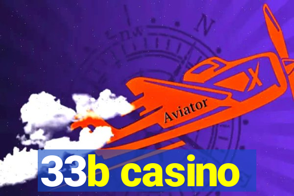 33b casino