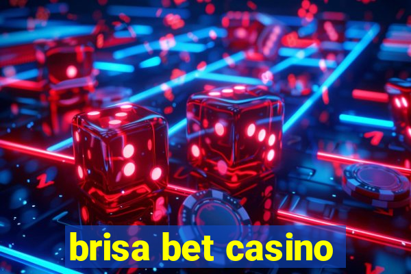 brisa bet casino