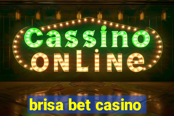 brisa bet casino