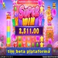 tim beta plataforma