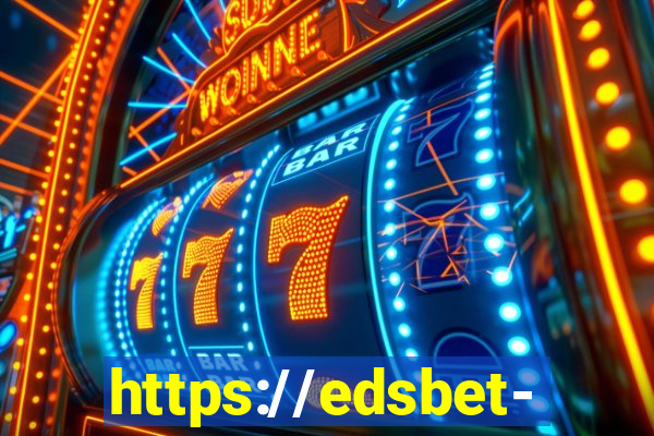 https://edsbet-com.jogos.app