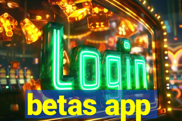 betas app