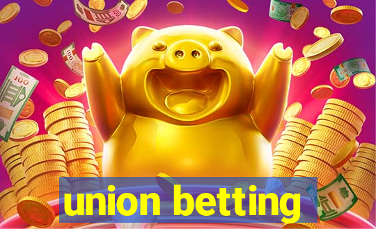 union betting