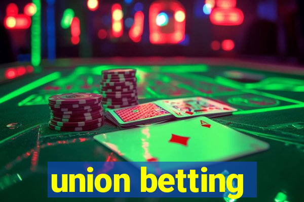 union betting