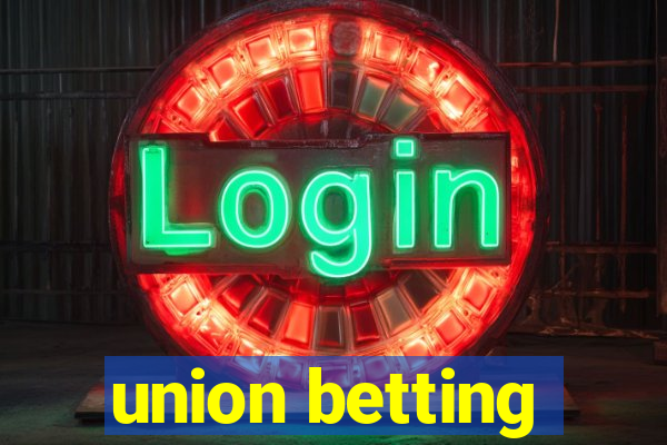 union betting