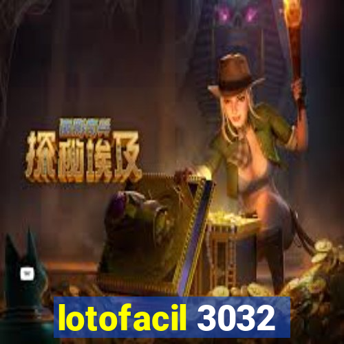 lotofacil 3032