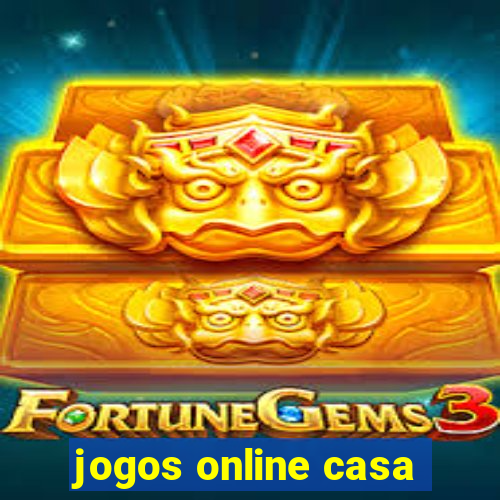 jogos online casa