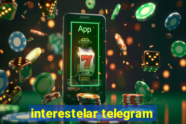 interestelar telegram