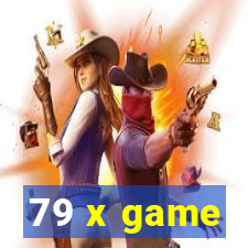 79 x game