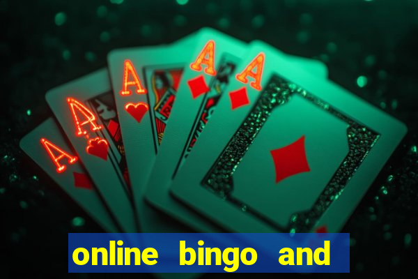 online bingo and slot games