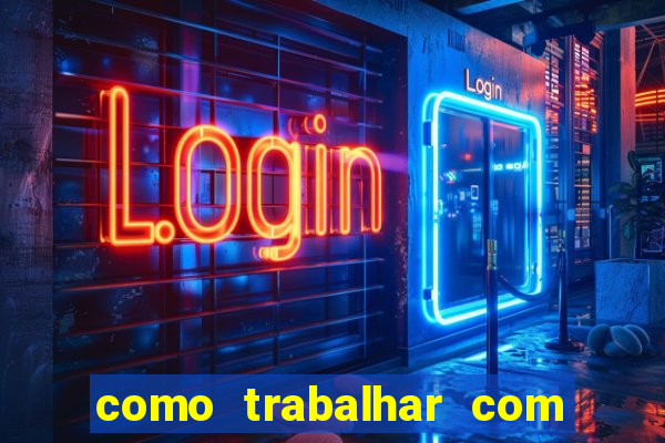 como trabalhar com jogos slots