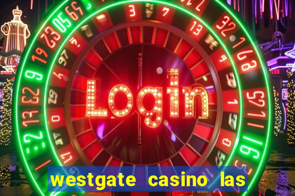 westgate casino las vegas nevada