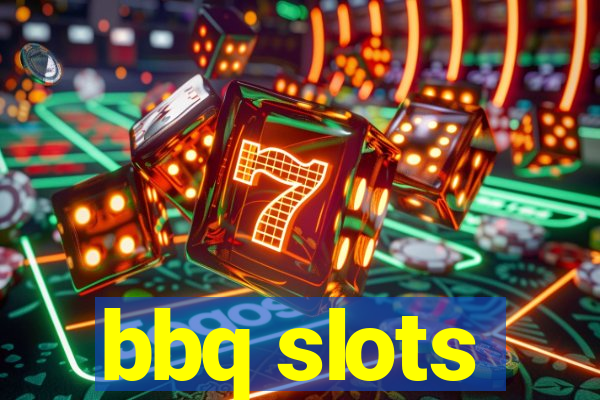 bbq slots