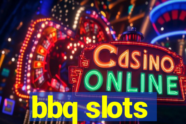 bbq slots