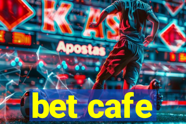 bet cafe