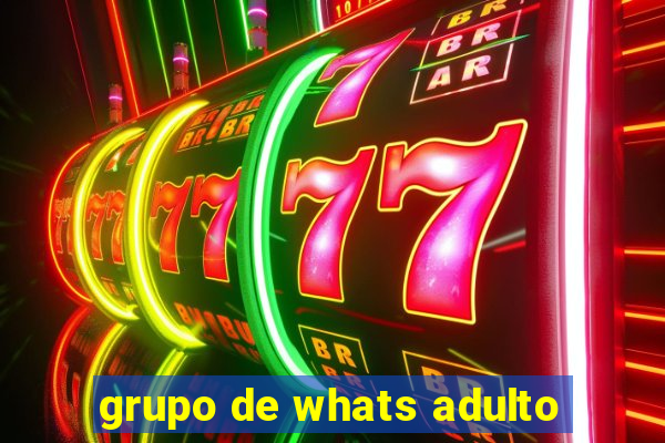 grupo de whats adulto