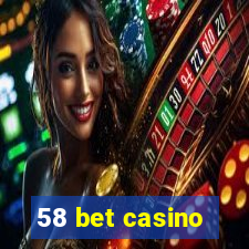 58 bet casino