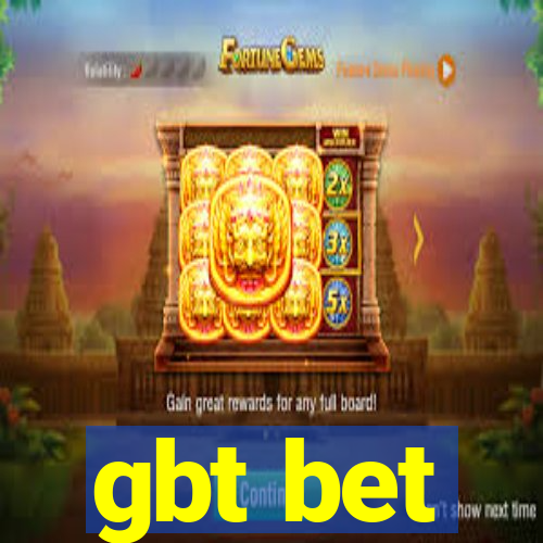 gbt bet