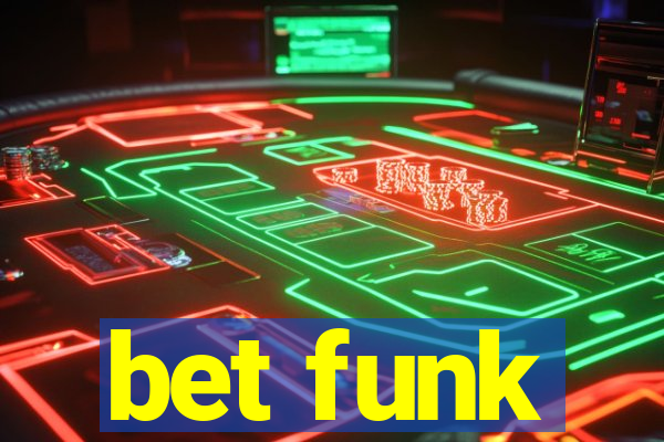 bet funk