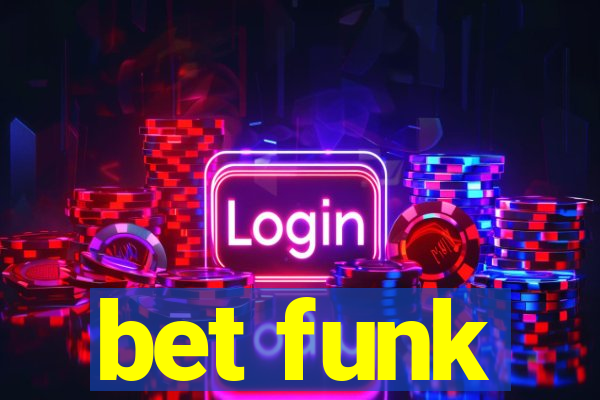 bet funk