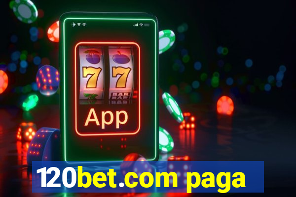 120bet.com paga