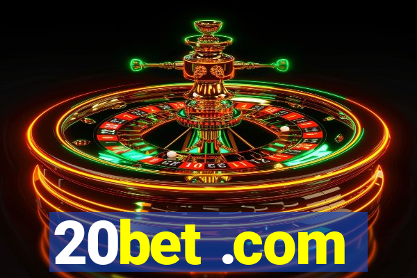 20bet .com