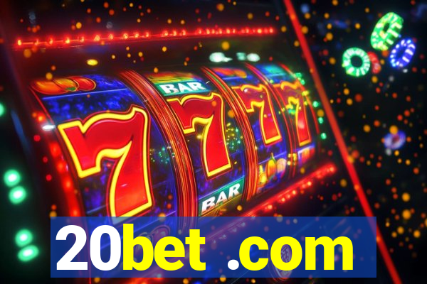 20bet .com