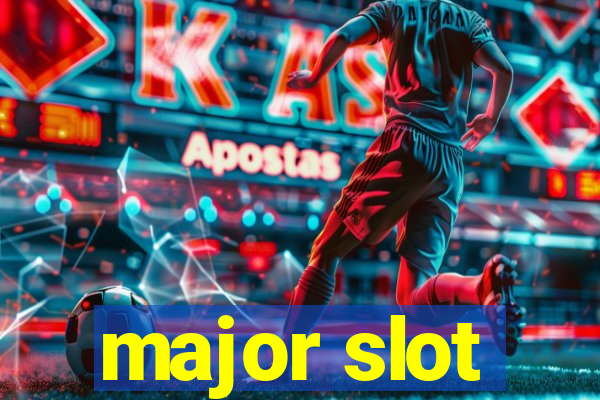 major slot