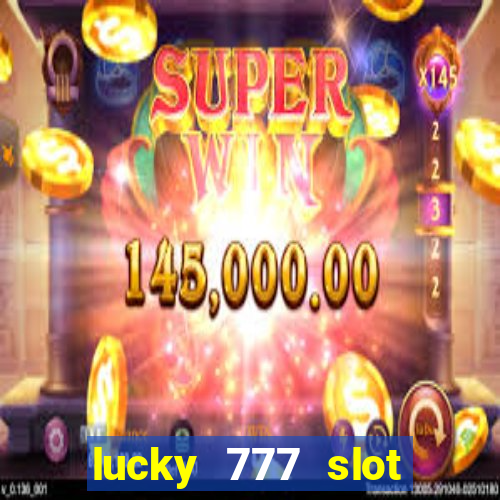 lucky 777 slot jili pagcor