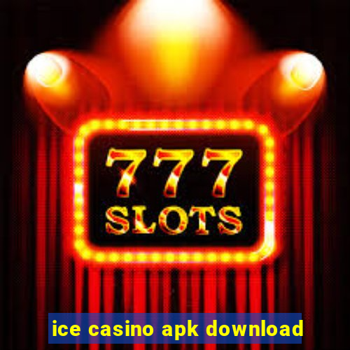 ice casino apk download