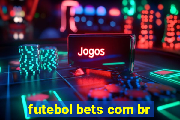 futebol bets com br