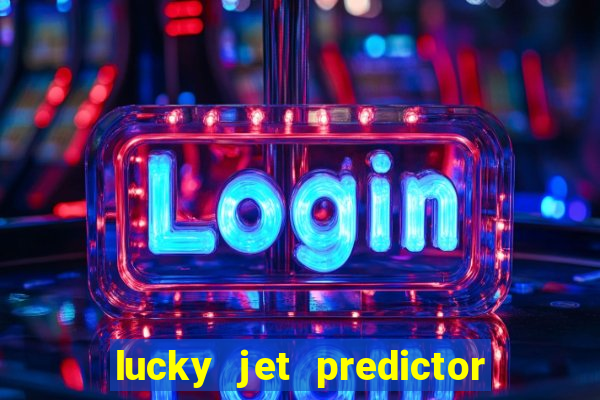 lucky jet predictor hack 100