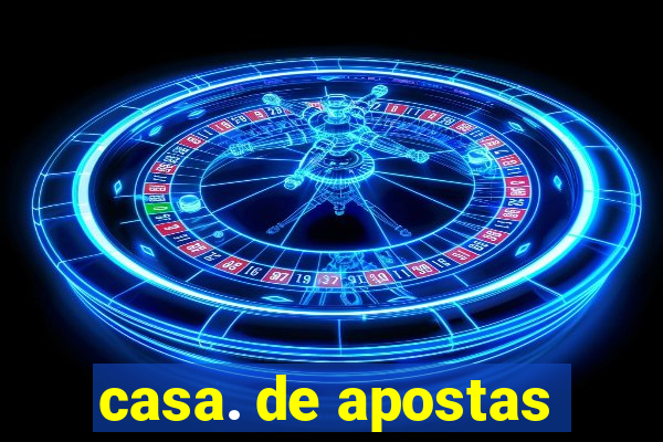 casa. de apostas