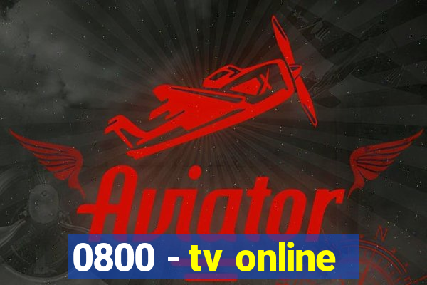 0800 - tv online