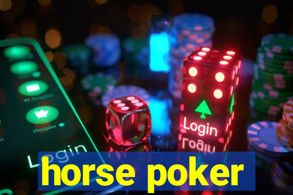 horse poker