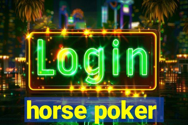 horse poker