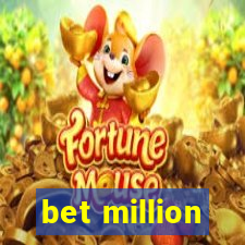 bet million