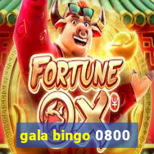 gala bingo 0800