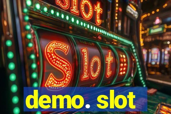 demo. slot