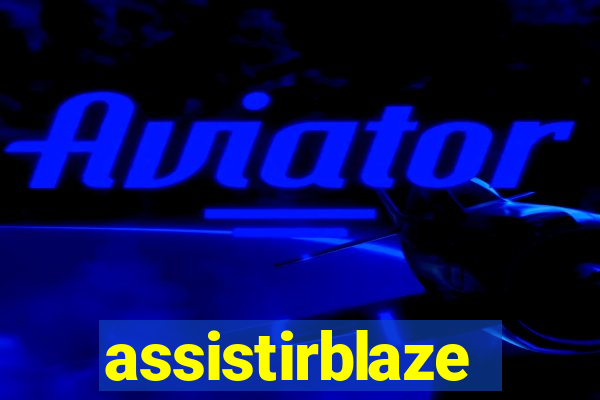 assistirblaze